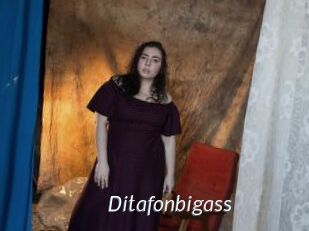 Ditafonbigass