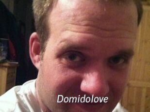 Domidolove