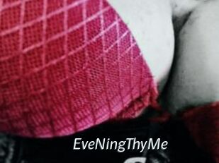 EveNingThyMe