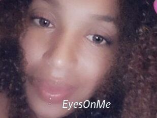 EyesOnMe
