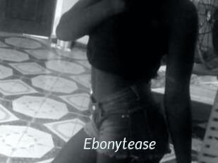 Ebonytease