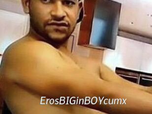 ErosBIGinBOYcumx