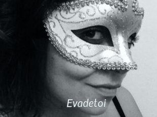 Evadetoi