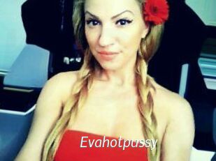 Evahotpussy