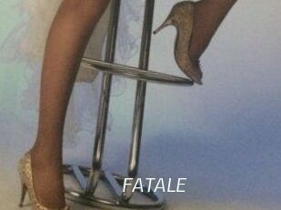 FATALE