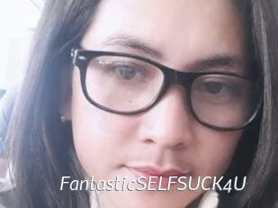 FantasticSELFSUCK4U
