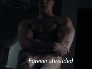 Forever_shredded