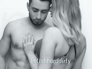 Fetishharddirty