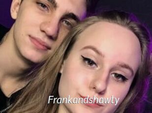 Frankandshawty