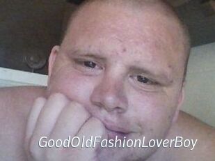 GoodOldFashionLoverBoy