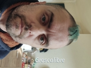 Groscalibre