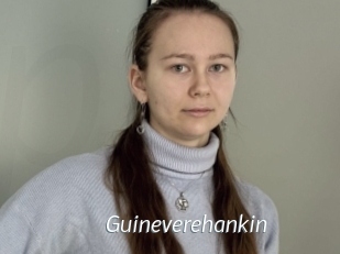 Guineverehankin