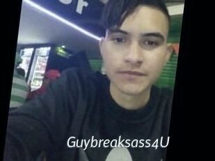 Guybreaksass4U