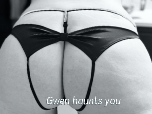 Gwen_haunts_you