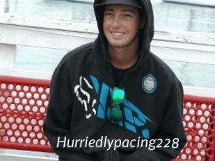 Hurriedlypacing228