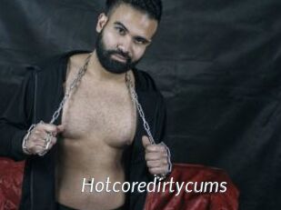 Hotcoredirtycums