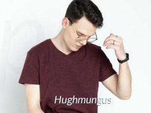 Hughmungus