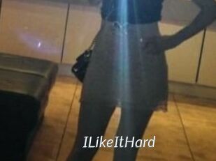 ILikeItHard
