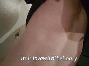 Iminlovewiththebooty
