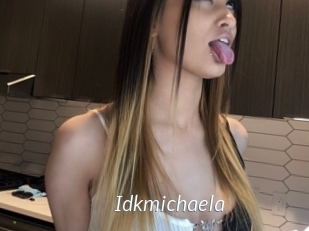 Idkmichaela