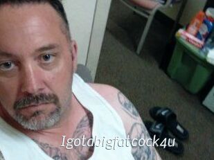 Igotabigfatcock4u