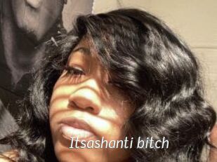 Itsashanti_bitch