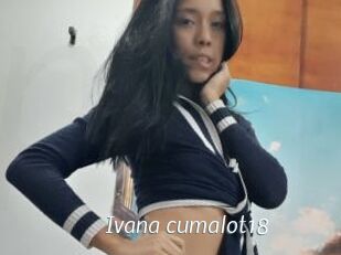 Ivana_cumalot18