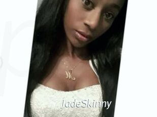 JadeSkinny