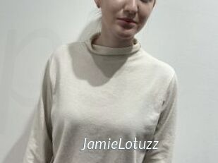 JamieLotuzz