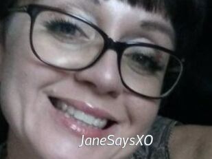 JaneSaysXO