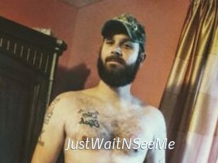 JustWaitNSeeMe