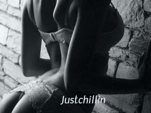 Justchillin