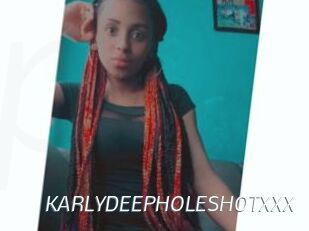KARLYDEEPHOLESHOTXXX