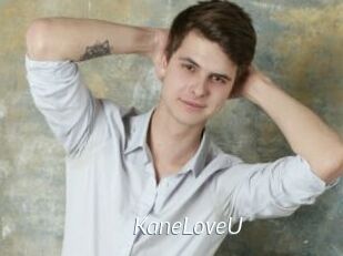 KaneLoveU