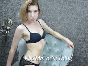 KissMeForNothing