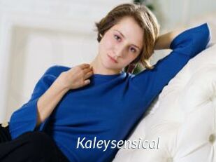 Kaleysensical