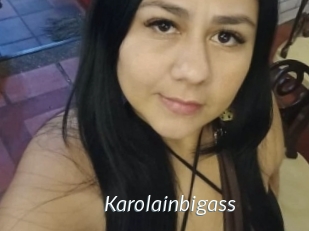 Karolainbigass