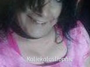 Katiekatostrophic