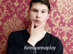 Keinwannaplay