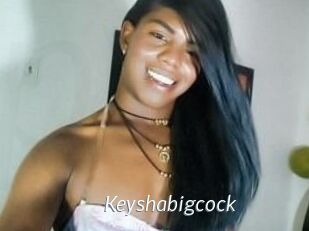 Keyshabigcock