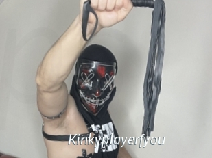 Kinkyplayerfyou