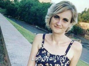 LadyWaitYou