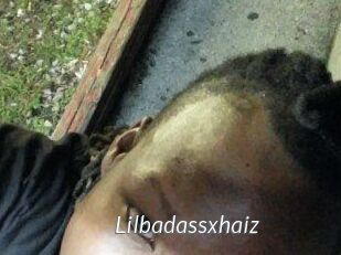 Lilbadassxhaiz