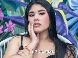 LolaGrase