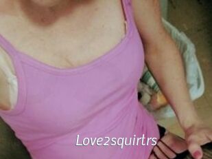 Love2squirtrs