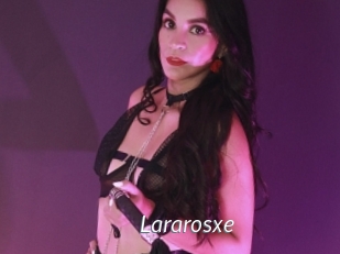 Lararosxe