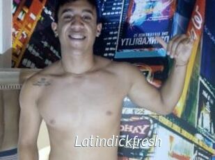 Latindickfresh