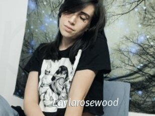 Laylarosewood