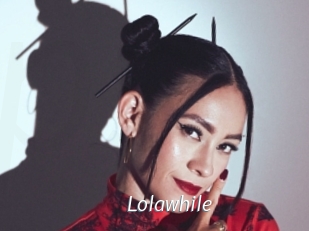 Lolawhile