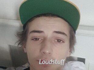 Loudstuff